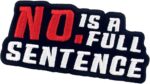 ISEE 360 No is A Full Sentence Quotes Embroidery Sewable  for Jackets - Image 4